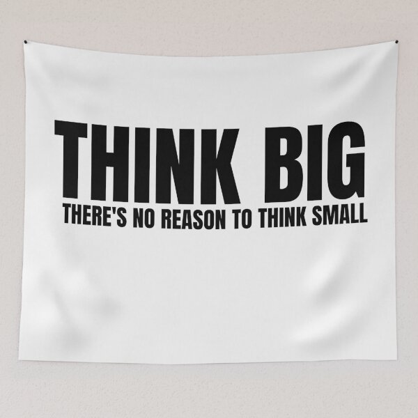 Item preview, Think Big there's no reason to think small 3 designed and sold by KingsManKind.