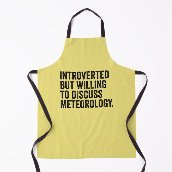 Item preview, Introverted But Willing To Discuss Meteorology designed and sold by kamrankhan.