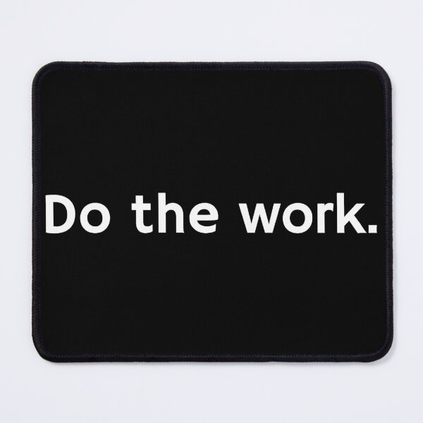 Item preview, Do the work. designed and sold by Carbon-Beaver.