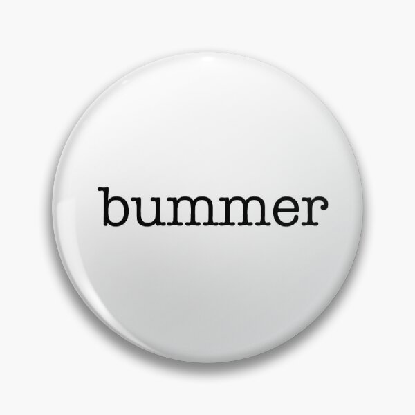 Item preview, Bummer  designed and sold by kem98.