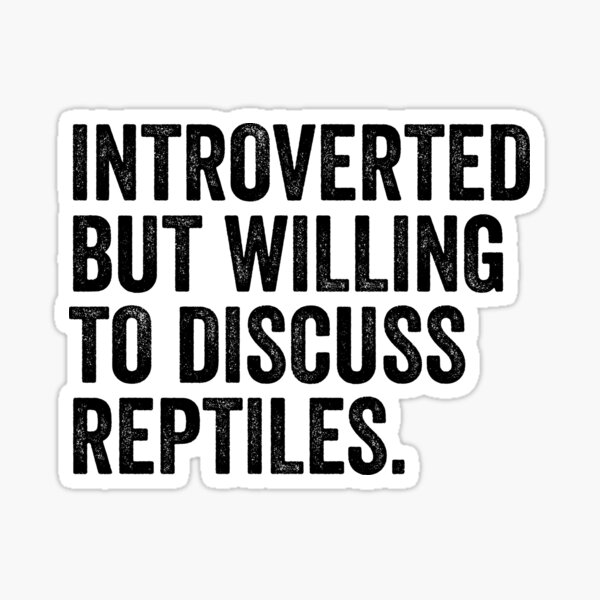 Item preview, Introverted But Willing To Discuss Reptiles designed and sold by kamrankhan.