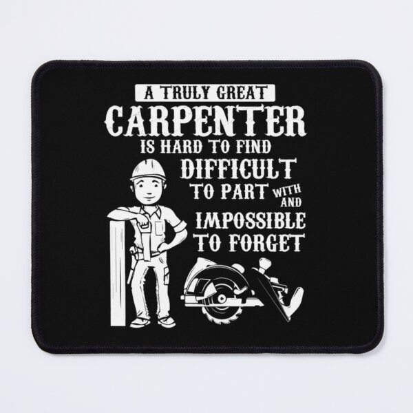 Item preview, A Truly Great Carpenter Is Hard To Find designed and sold by aryagiri.