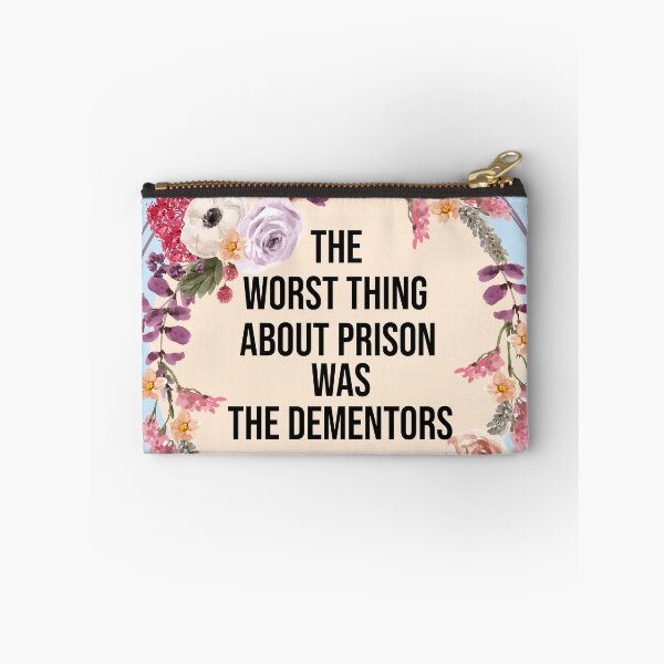 Item preview, The Worst Thing About Prison Was The Dementors designed and sold by Raminovitch.