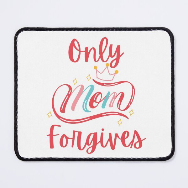Item preview, Only mom forgives designed and sold by Shorim.