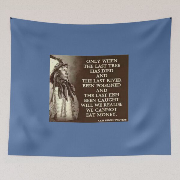 Item preview, Cree Indian Proverb designed and sold by CodySCH.