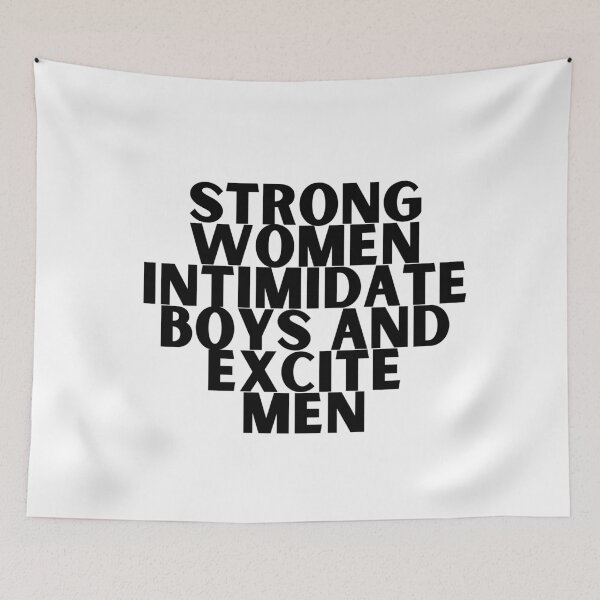 Item preview, Strong Women Intimidate Boys and Excite Men  designed and sold by showoffmarket.