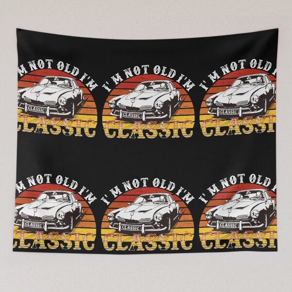 Item preview, I'm Not Old I'm Classic Funny Car Graphic designed and sold by Mohamedprf.