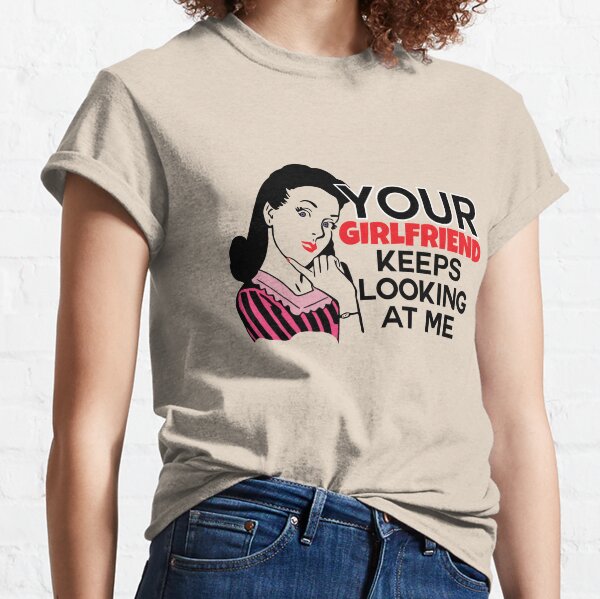 marmor Rejsende købmand Uegnet Cheating Girlfriend T-Shirts for Sale | Redbubble