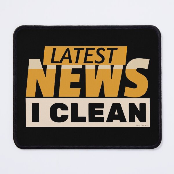 Item preview, Latest News Cleaning Lady Housekeepers Maid Services Gift designed and sold by SavvyCleaner.
