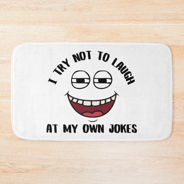 Item preview, I Try not to Laugh at my Own Jokes  designed and sold by Den Alman.