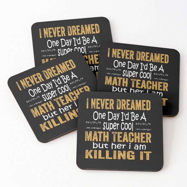 Item preview,  I Never Dreamed One Day I'd Be A Math Teacher designed and sold by boyastore.