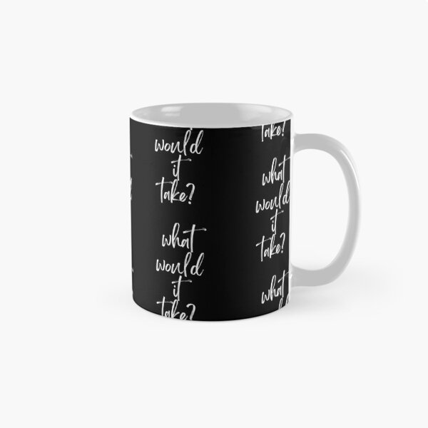 Item preview, What would it take? designed and sold by BobbyRocks.