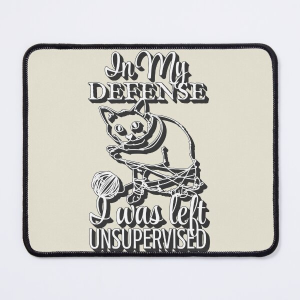 Item preview, Naughty Cat In My Defense, I Was Left Unsupervised, Funny Cat And Ball Of Wool British Slogan designed and sold by TrulyEpoque.