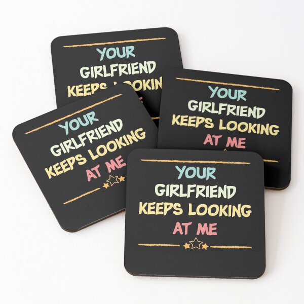 Item preview,  Your Girlfriend Keeps Looking At Me shirt,Funny Friend Quote designed and sold by Noussairox.