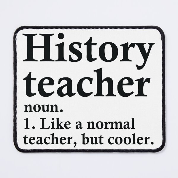 Item preview, History Teacher Definition designed and sold by woodesigner.