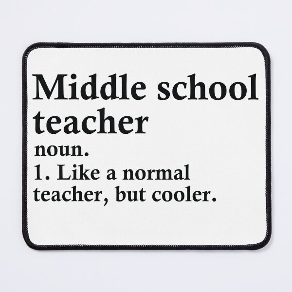 Item preview, Middle School Teacher Definition designed and sold by woodesigner.