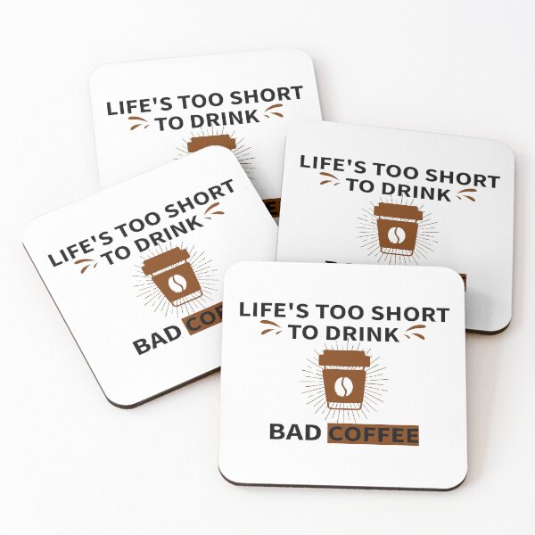 Item preview, Lifes Too Short To Drink Bad Coffee_gift ideas for coffee lovers designed and sold by ANAS    HO.