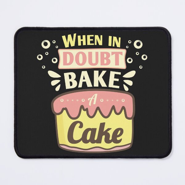 Item preview, When in doubt Bake a Cake designed and sold by Innet.