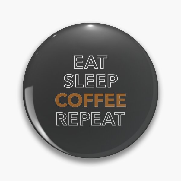 Item preview, Eat Sleep Coffee Repeat - Coffee Slogan designed and sold by jacnotjac.