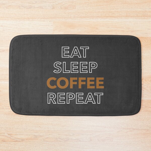 Item preview, Eat Sleep Coffee Repeat - Coffee Slogan designed and sold by jacnotjac.