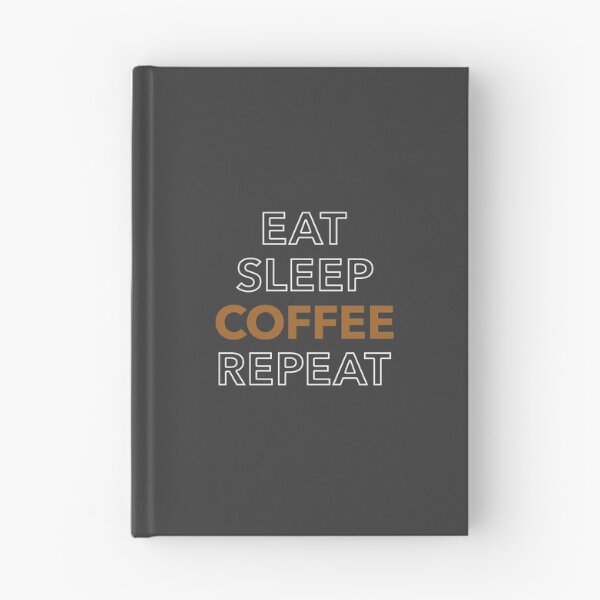 Item preview, Eat Sleep Coffee Repeat - Coffee Slogan designed and sold by jacnotjac.