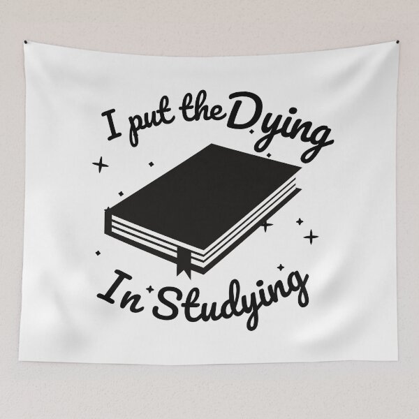 Item preview, I put the Dying in Studying book designed and sold by Anxatzi.