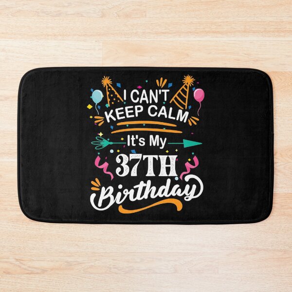 Item preview, 37 Year Old I Can't Keep Calm It's My 37th Birthday Funny designed and sold by HarrisDecker.