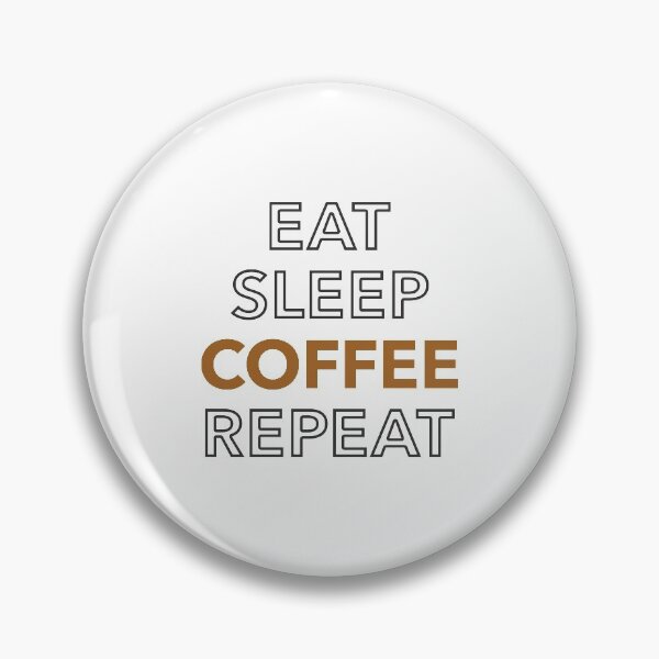 Item preview, Eat Sleep Coffee Repeat - Coffee Slogan designed and sold by jacnotjac.