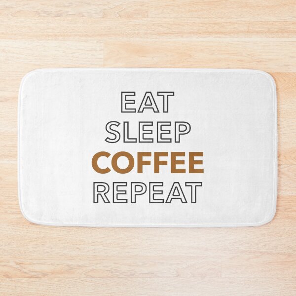 Item preview, Eat Sleep Coffee Repeat - Coffee Slogan designed and sold by jacnotjac.