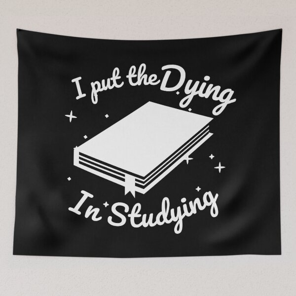 Item preview, I put the Dying in Studying book Black designed and sold by Anxatzi.