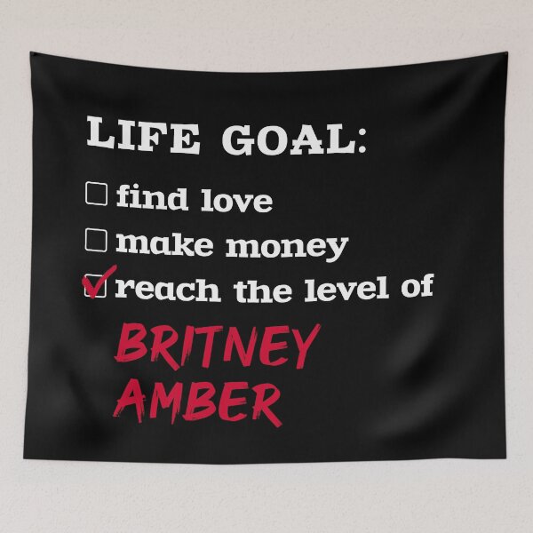 Item preview, Life Goal - Britney Amber designed and sold by 2Girls1Shirt.