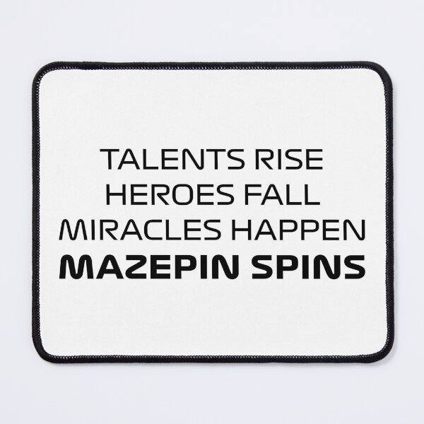 Item preview, Talents Rise, Heroes Fall, Miracles Happen, Mazepin Spins (Black) designed and sold by FilipeFerreira.