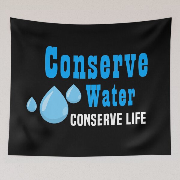 Item preview, Conserve Water Conserve Life designed and sold by Color-Sparkle.