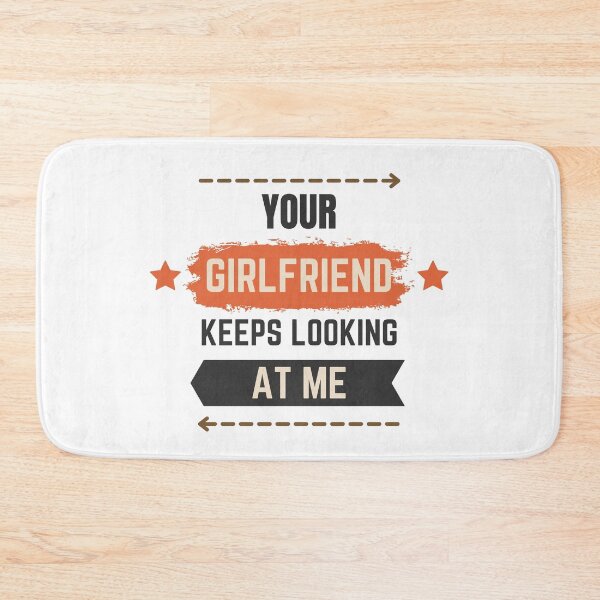 Item preview, Your girlfriend keeps looking at me designed and sold by Shorim.