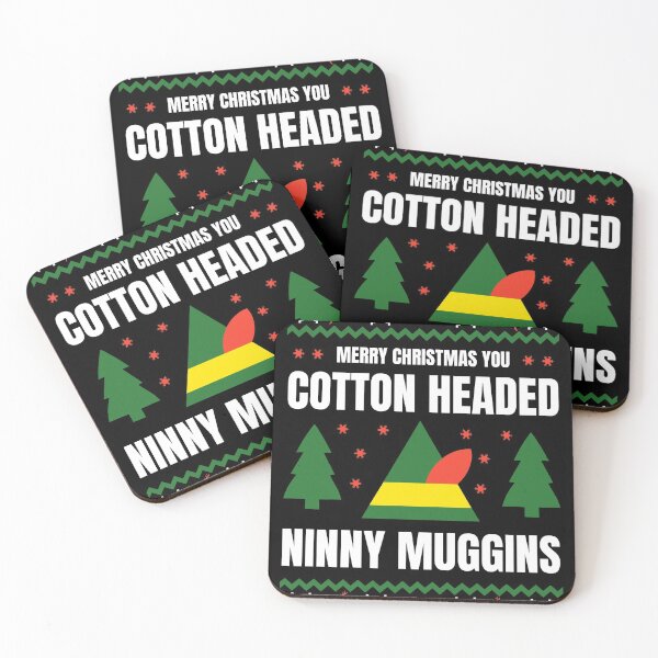 Item preview, I'm a cotton headed ninny muggins - elf designed and sold by adenicholls.