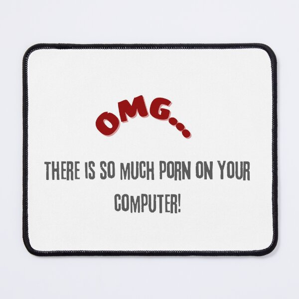 Item preview, OMG! Your computer is filled with XXX! designed and sold by themkat.