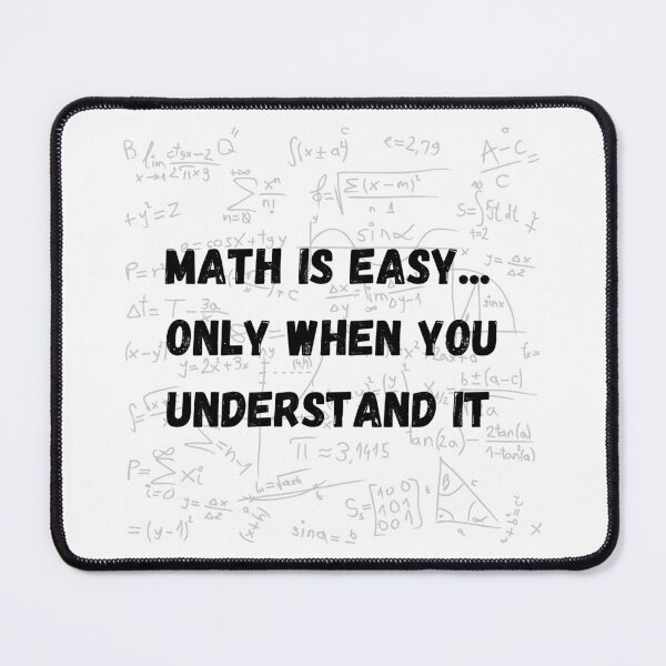 Item preview, Math is easy... Only when you understand it :P  designed and sold by Avel3n8.