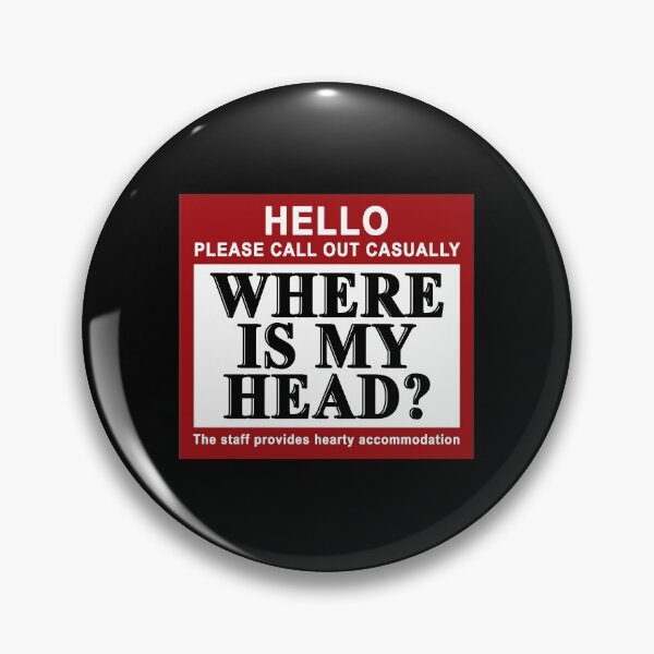 Item preview, Hello please call out casually Where is my head The staff provides hearty accommodation designed and sold by DuaneGarrett.