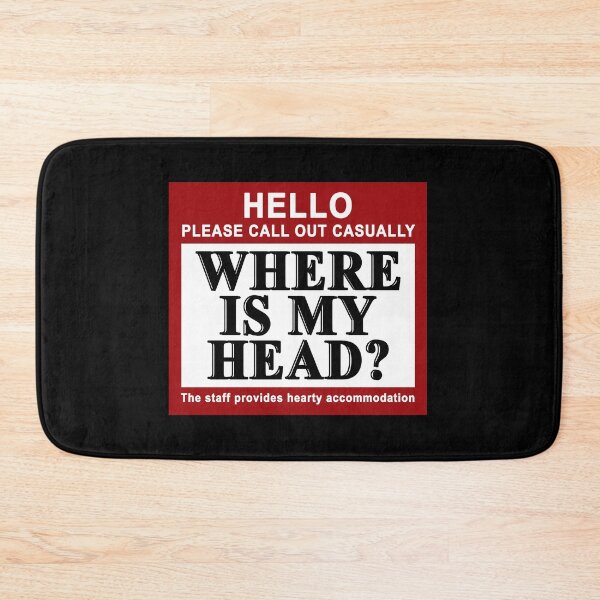 Item preview, Hello please call out casually Where is my head The staff provides hearty accommodation designed and sold by DuaneGarrett.