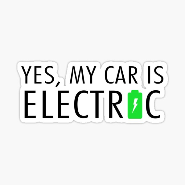 Ja, mein Auto ist elektrisch, stolzer Besitzer eines Elektroautos Sticker