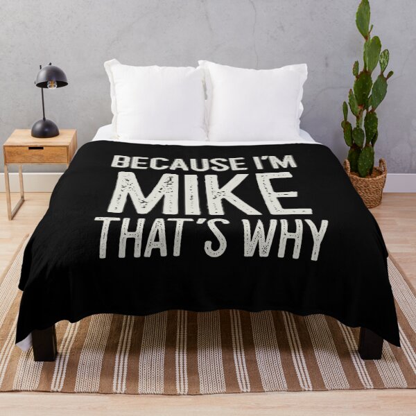 Item preview, Because I’m Mike That’s Why Funny Personalized Name designed and sold by MariosNydras.