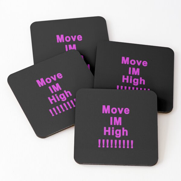 Item preview, Move Im High designed and sold by DuaneGarrett.