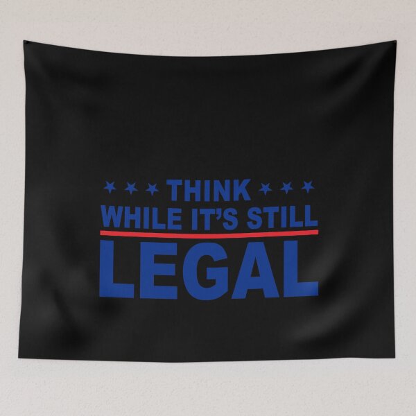Item preview, Think while it's still legal designed and sold by DuaneGarrett.