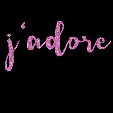 Artwork thumbnail, J'Adore French Saying for I Adore You by Greenbaby