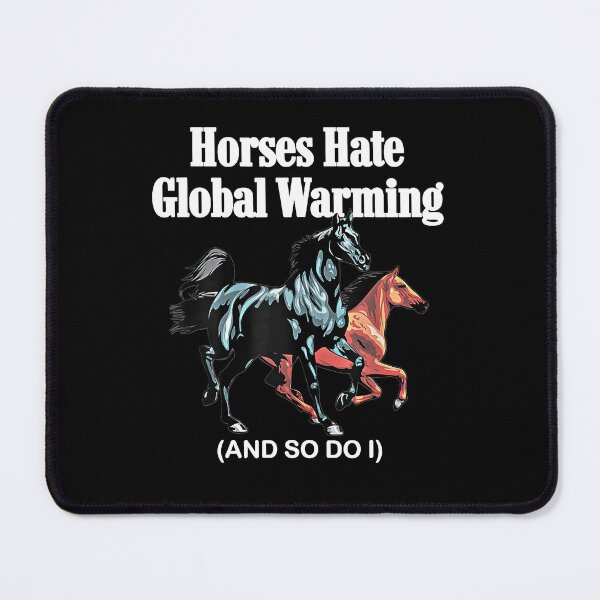 Item preview, Horses Hate Global Warming And So Do I Sweatshirt designed and sold by HarrisDecker.