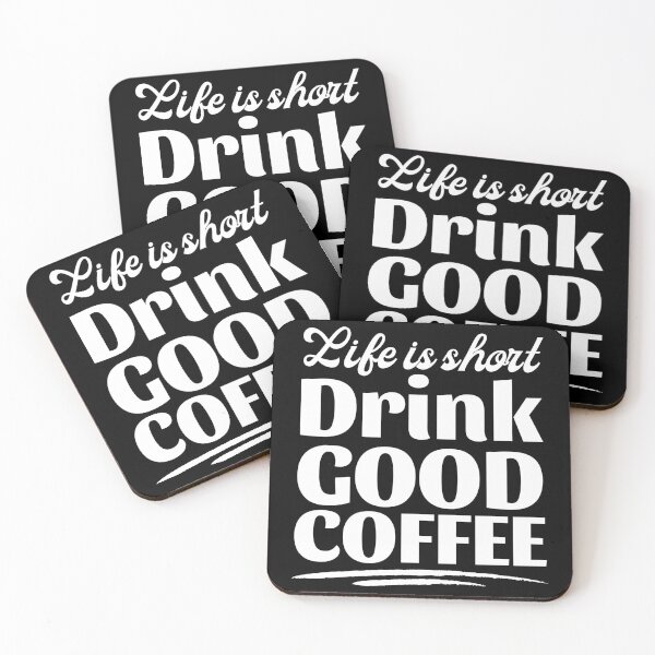 Item preview, Copy of Life Is Short Drink Good Coffee designed and sold by Coralgb.