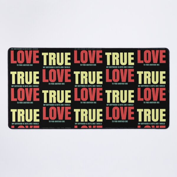 Item preview, True Love Funny Sarcastic Boyfriend Girlfriend Relationship designed and sold by CharJens.