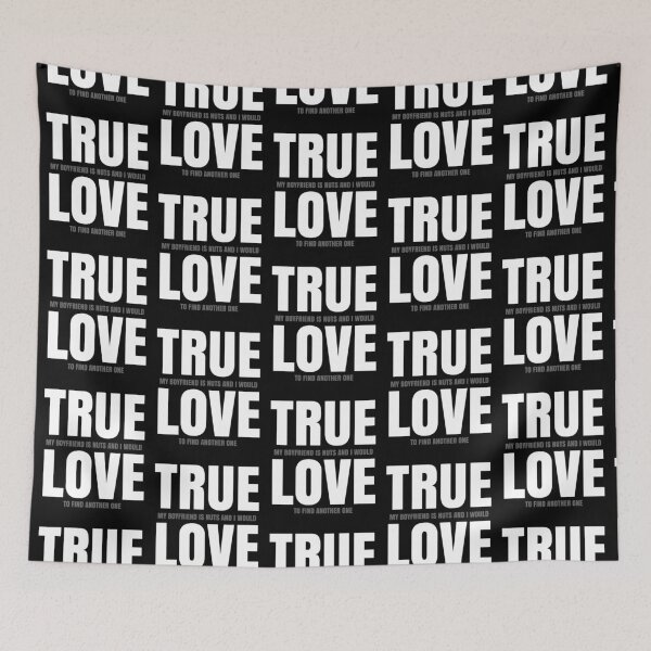 Item preview, True Love Funny Sarcastic Boyfriend Girlfriend Relationship designed and sold by CharJens.