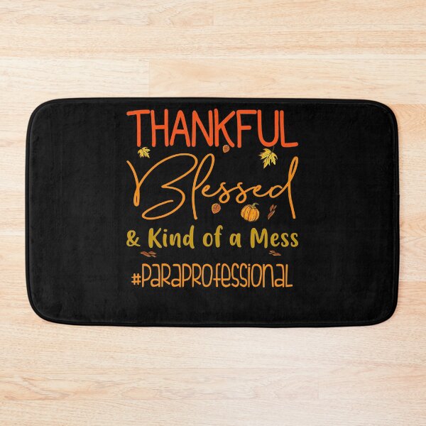 Item preview, Paraprofessional Thankful Blessed and Kind of a Mess T-Shirt designed and sold by HarrisDecker.