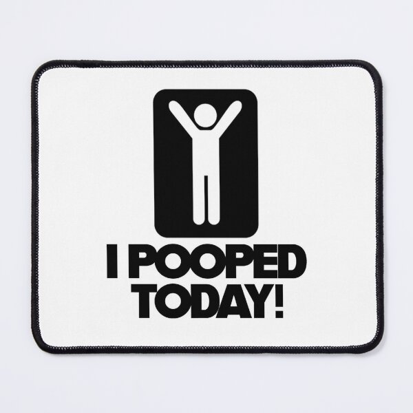 I Pooped Today! Photographic Print for Sale by IVTtech